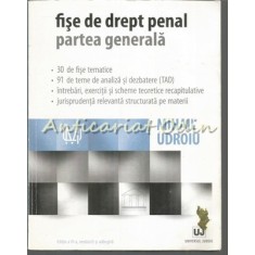 Fise De Drept Penal. Partea Generala - Mihail Udroiu - 2017