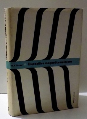 DISPOZITIVE MAGNETICE NELINIARE de W. A. GEYGER, 1968 foto