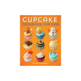 Cupcake Cookbook for Kids