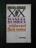 MANUEL SCORZA - CALARETUL FARA SOMN