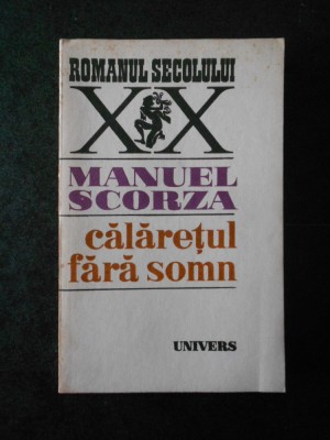MANUEL SCORZA - CALARETUL FARA SOMN foto