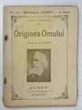 ORIGINEA OMULUI de ERNEST HAECKEL , 1909