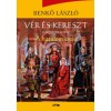 V&eacute;r &eacute;s kereszt - Harmadik k&ouml;tet - A hatalom ereje - Benkő L&aacute;szl&oacute;, Benkő L&aacute;szl&oacute;