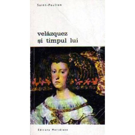 Saint Paulien - Velazquez si timpul lui - 106225