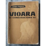 Zoltan Hegyesi - Vioara și constructorii ei
