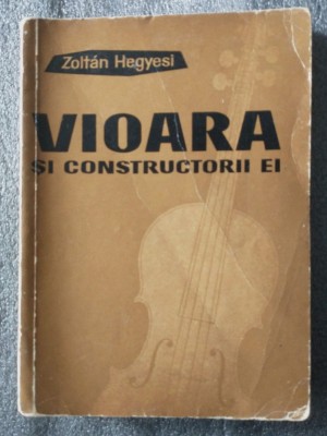 Zoltan Hegyesi - Vioara și constructorii ei foto