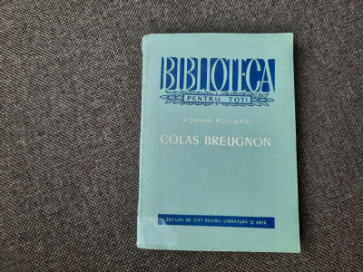 Colas Breugnon - ROMAIN ROLLAND , editia 1958 RF2/4 foto