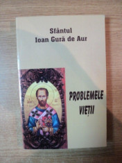 PROBLEMELE VIETII de SFANTUL IOAN GURA DE AUR foto