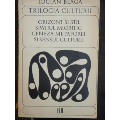 TRILOGIA CULTURII - LUCIAN BLAGA foto