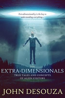 The Extra-Dimensionals: True Tales and Concepts of Alien Visitors foto