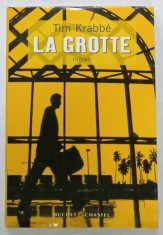 LA GROTTE , roman par TIM KRABBE , 2004