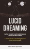 Lucid Dreaming: Practical Techniques to Master Lucid Dreaming and Use It as a Tool for self Growth (A Simple Guide to Controlling Drea
