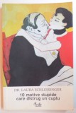 10 MOTIVE STUPIDE CARE DISTRUG UN CUPLU de LAURA SCHLESSINGER . 2003