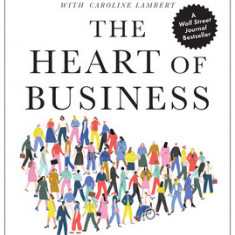 The Heart of Business: Leadership Principles for the Next Era of Capitalism