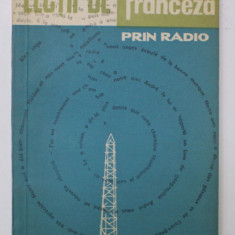 LECTII DE LIMBA FRANCEZA PRIN RADIO , CURS PENTRU INCEPATORI , CICLUL I de VALENTIN LIPATTI , 1963
