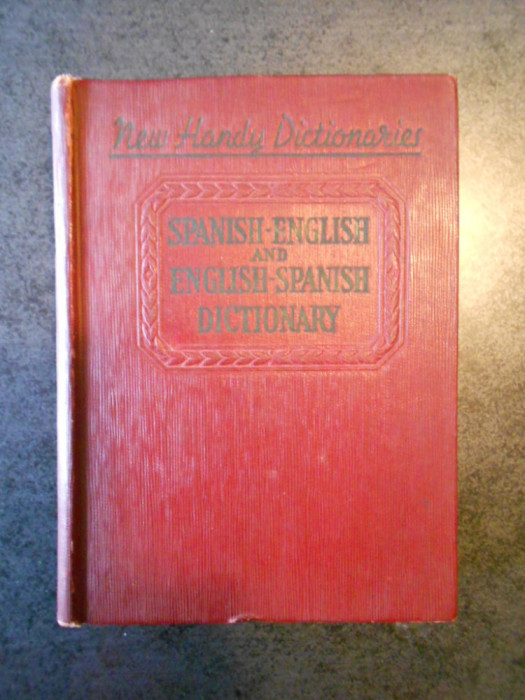 F. A. KIRKPATRICK - SPANISH-ENGLISH AND ENGLISH-SPANISH DICTIONARY (1942)