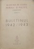 Buletinul 1942/1943 G. Strat, Todirascu, Manescu. Academia de Stiinte. Istorie Romana. 1944. 273 pag.