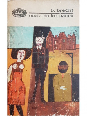 B. Brecht - Opera de trei parale (editia 1967) foto