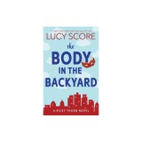 The Body in the Backyard: A Riley Thorn Novel