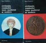 CIVILIZATIA ROMANILOR INTRE MEDIEVAL SI MODERN: 2 VOL - RAZVAN THEODORESCU