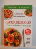CARTEA DE BUCATE A CENTRULUI LIFESTYLE HERGHELIA de VALENTINA DAN , NICOLAE DAN EDITIA A 5 A ,2014