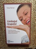 Limbajul trupului Tonya Reiman Editura Curtea Veche 2010 Carte Noua Dezvoltare Personala