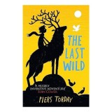 Last Wild carte copii Piers Torday literatura straina engleza