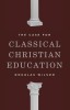 The Case for Classical Christian Education