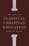 The Case for Classical Christian Education