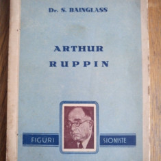 FIGURI SIONISTE- ARTHUR RUPPIN, 1947- DR.S.BAINGLASS