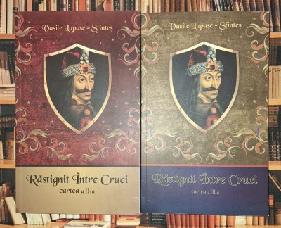 Vasile Lupasc Sfintes - Rastignit intre cruci (cărțile II și III) foto