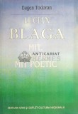 Lucian Blaga. Mit, poezie, mit poetic - 1997 - Eugen Todoran ($E72)
