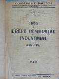 Curs de drept comercial si industrial, anul IV - Constantin C. Balescu