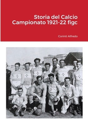 Storia del Calcio Campionato 1921-22 figc foto