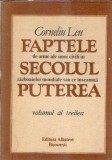 Faptele de arme ale unor civili in secolul razboaielor mondiale sau ce inseamna puterea (volumul 3) - Corneliu Leu