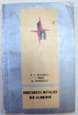 CONSTRUCTII METALICE DIN ALUMINIU,BUCURESTI 1966-DINU NICULESCU foto