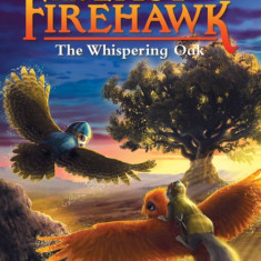 The Whispering Oak: A Branches Book (the Last Firehawk #3)