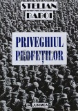Cumpara ieftin Priveghiul Profetilor - Stelian Baboi - Junimea 2001, 475 pagini, Brosata - Carte Religie