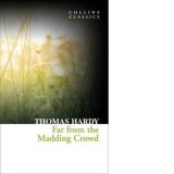 Far From the Madding Crowd - Thomas Hardy
