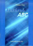 Titk&aacute;rnő ABC - M&uuml;ller &Eacute;va