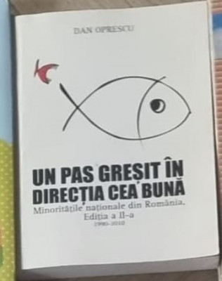 Dan Oprescu - Un Pas Gresit in Directia Cea Buna foto