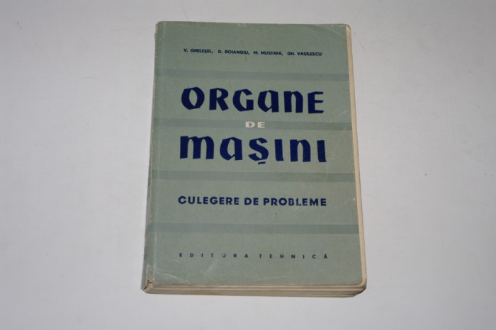 Organe de masini - Culegere de probleme - Ghelesel - Boiangiu - 1958