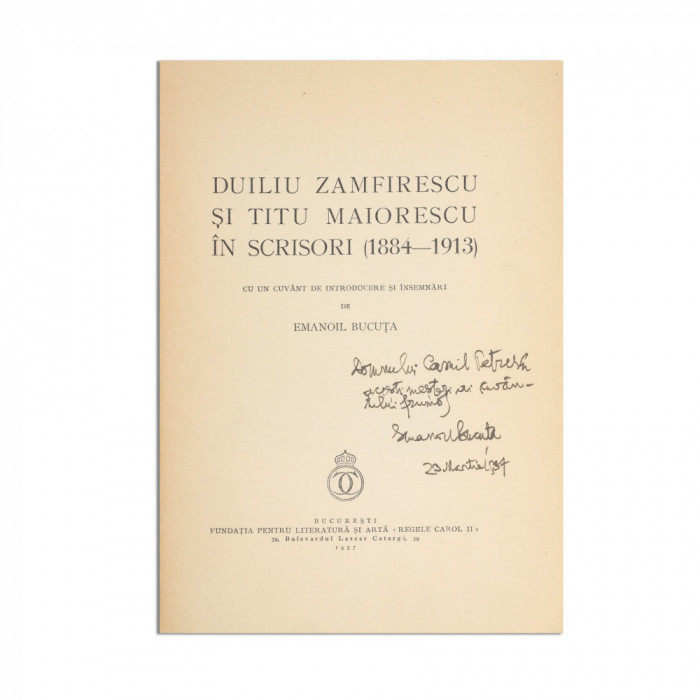 Emanoil Bucuța, Duiliu Zamfirescu și Titu Maiorescu &icirc;n scrisori, 1937, cu o dedicație către Camil Petrescu
