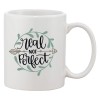 Cana alba personalizata &#039;Real not perfect&#039;, INOVATIX&reg;. 330ml, Oem