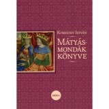 M&aacute;ty&aacute;s-mond&aacute;k k&ouml;nyve - Komj&aacute;thy Istv&aacute;n