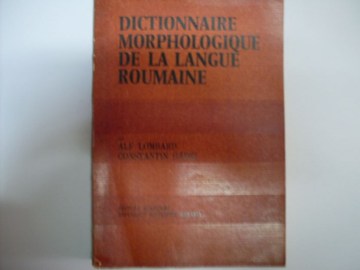 Dictionnaire Morphologique De La Langue Roumaine - Alf Lombard, Constantin Gadei ,550598