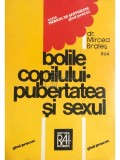 Mircea Brates - Bolile copilului. Pubertatea si sexul
