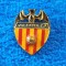 Insigna fotbal - VALENCIA CF (Spania)