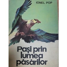 PASI PRIN LUMEA PASARILOR de IONEL POP, BUC.1979