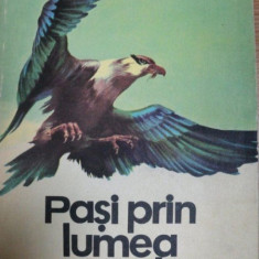 PASI PRIN LUMEA PASARILOR DE IONEL POP, BUC.1979